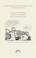 Militantisme, stade suprême de l'aliénation